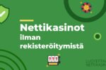 Nettikasinot ilman rekisteröitymistä